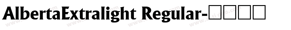 AlbertaExtralight Regular字体转换